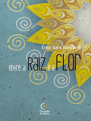 cover image of Entre a raiz e a flor